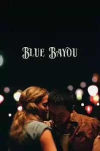 LK21 Nonton Blue Bayou (2021) Film Subtitle Indonesia Streaming Movie Download Gratis Online