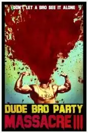 LK21 Nonton Dude Bro Party Massacre III (2015) Film Subtitle Indonesia Streaming Movie Download Gratis Online