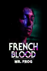 LK21 Nonton French Blood 3  Mr. Frog (2020) Film Subtitle Indonesia Streaming Movie Download Gratis Online