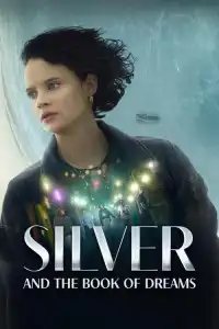 LK21 Nonton Silver and the Book of Dreams (2023) Film Subtitle Indonesia Streaming Movie Download Gratis Online