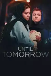 LK21 Nonton Until Tomorrow (2022) Film Subtitle Indonesia Streaming Movie Download Gratis Online